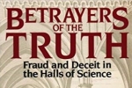 book cover of Betrayers of the Truth: Fraud and Deceit in the Halls of Science, by William J Broad and Nicholas Wade (1983)